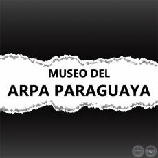 MUSEO DEL ARPA PARAGUAYA - INTERPRETACIONES